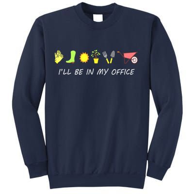 I'll Be In My Office Garden Funny Distressed Gardening Sweatshirt