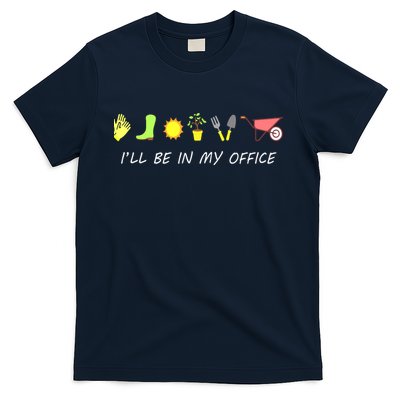 I'll Be In My Office Garden Funny Distressed Gardening T-Shirt