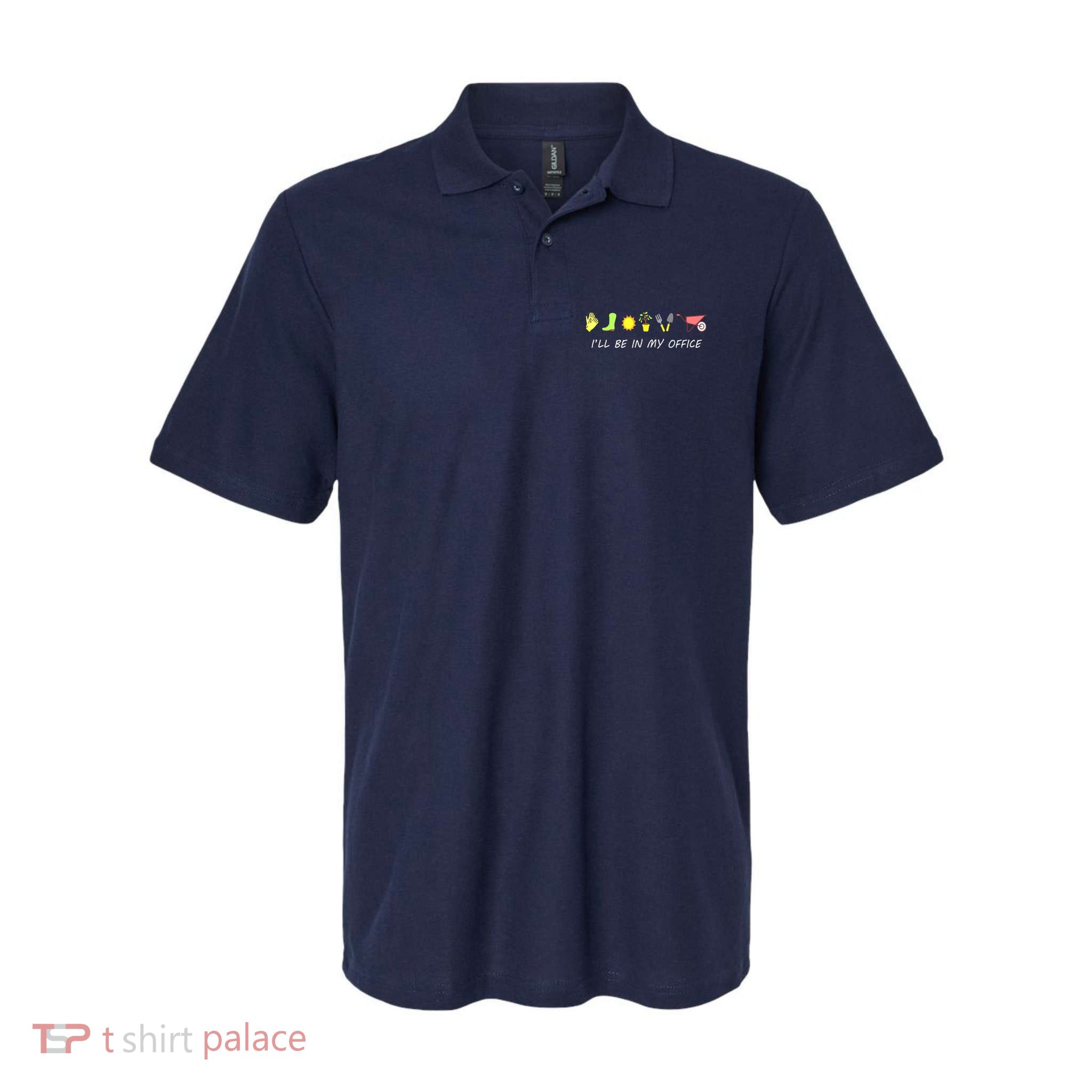 I'll Be In My Office Garden Funny Distressed Gardening Polo
