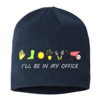 I'll Be In My Office Garden Funny Distressed Gardening Sustainable Beanie