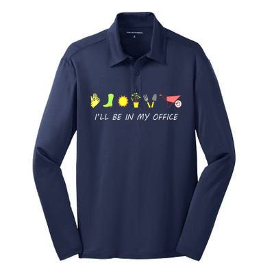 I'll Be In My Office Garden Funny Distressed Gardening Silk Touch Performance Long Sleeve Polo