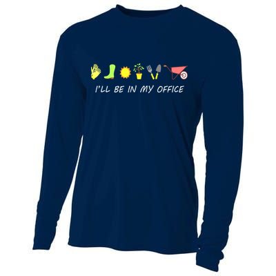 I'll Be In My Office Garden Funny Distressed Gardening Cooling Performance Long Sleeve Crew