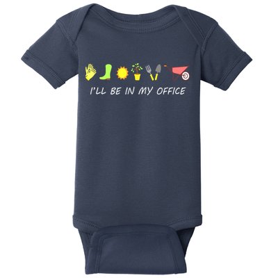 I'll Be In My Office Garden Funny Distressed Gardening Baby Bodysuit