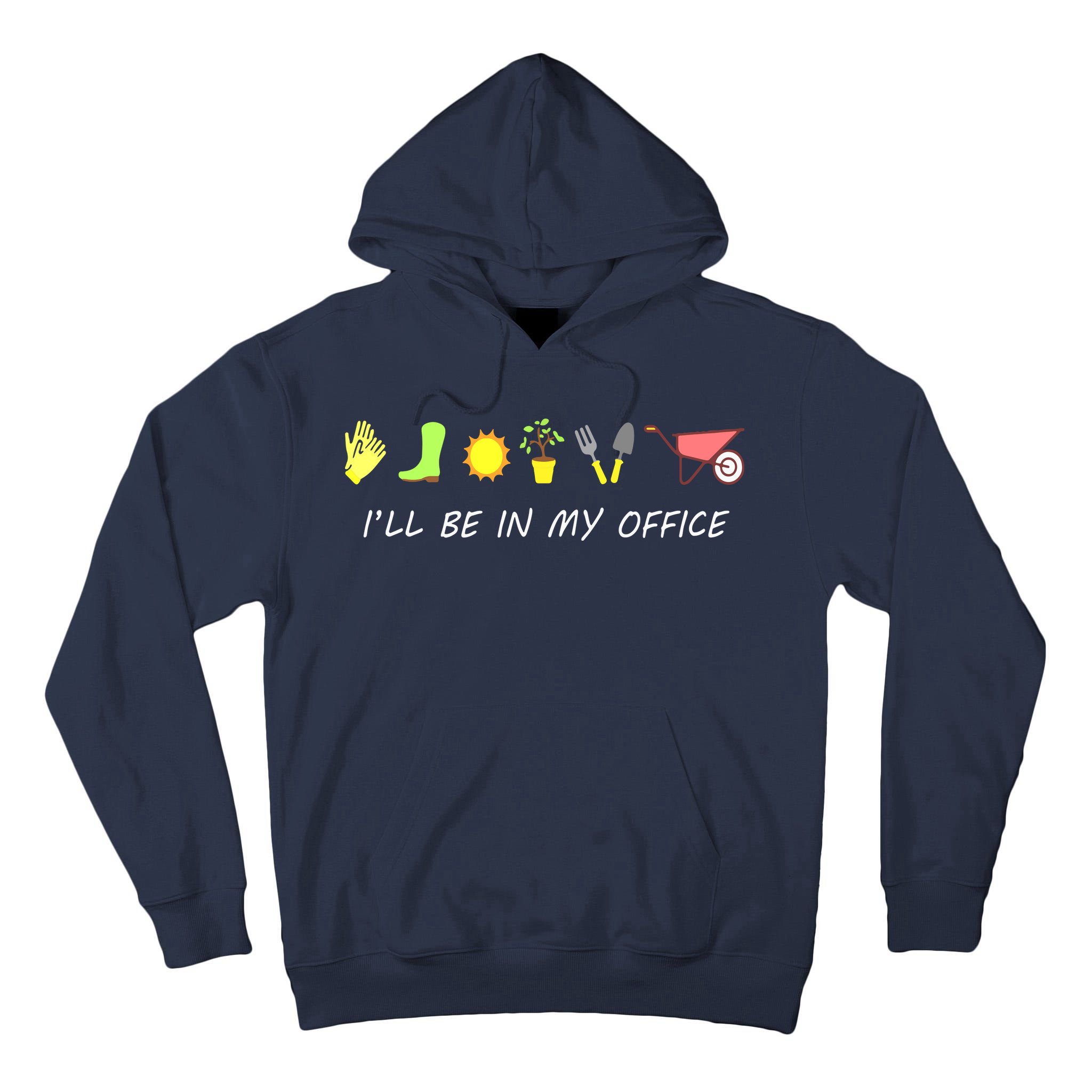 I'll Be In My Office Garden Funny Distressed Gardening Tall Hoodie