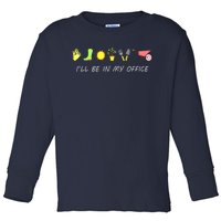 I'll Be In My Office Garden Funny Distressed Gardening Toddler Long Sleeve Shirt