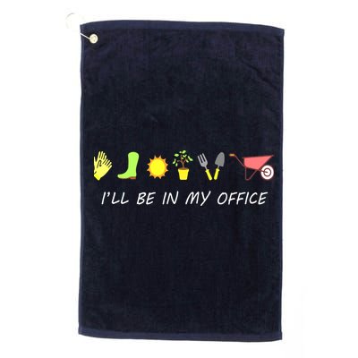 I'll Be In My Office Garden Funny Distressed Gardening Golf Towel