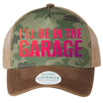 ILl Be In The Garage Funny FatherS Day Mechanic Funny Gift Legacy Tie Dye Trucker Hat