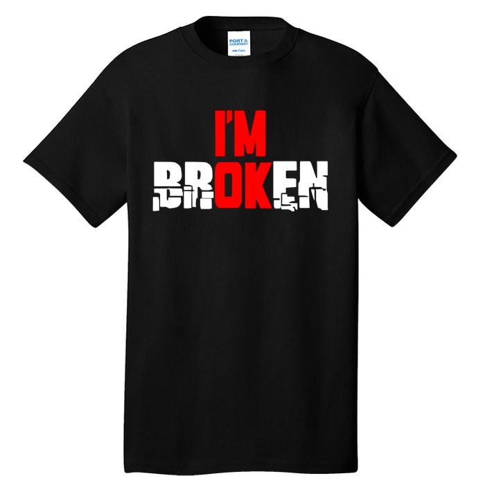 Im Broken Tall T-Shirt