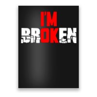 Im Broken Poster