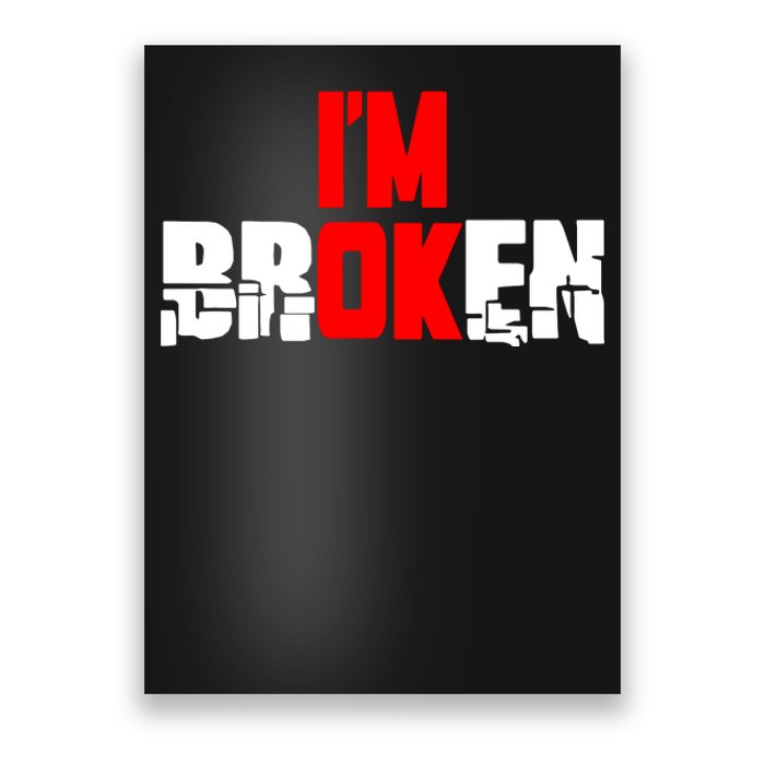 Im Broken Poster