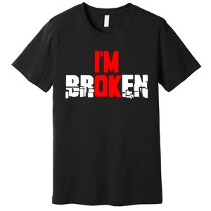 Im Broken Premium T-Shirt