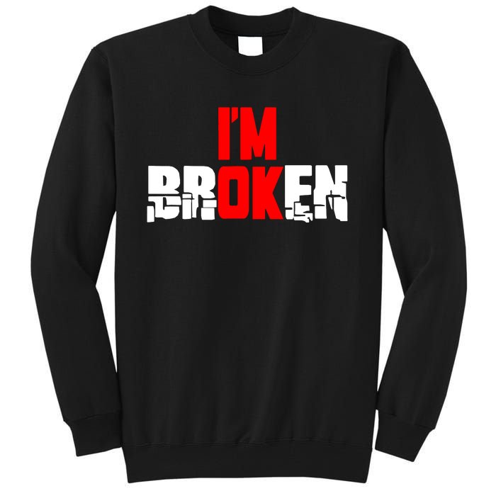 Im Broken Tall Sweatshirt