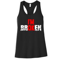 Im Broken Women's Racerback Tank