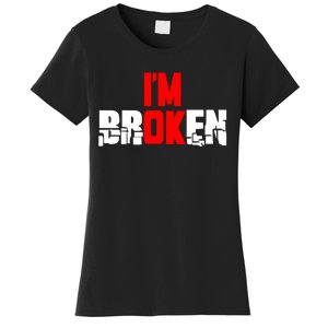 Im Broken Women's T-Shirt