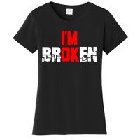 Im Broken Women's T-Shirt