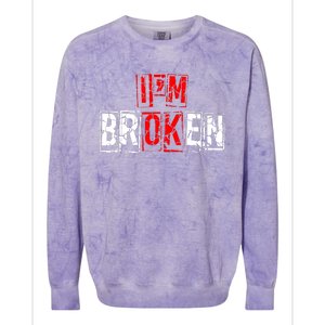 I'M Broken Invisible Illness I'M OK Broken Colorblast Crewneck Sweatshirt