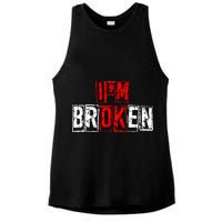 I'M Broken Invisible Illness I'M OK Broken Ladies PosiCharge Tri-Blend Wicking Tank