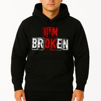 I'M Broken Invisible Illness I'M OK Broken Hoodie