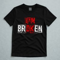 I'M Broken Invisible Illness I'M OK Broken T-Shirt