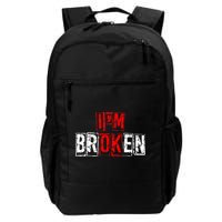 I'M Broken Invisible Illness I'M OK Broken Backpack