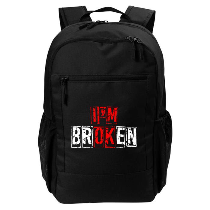 I'M Broken Invisible Illness I'M OK Broken Backpack