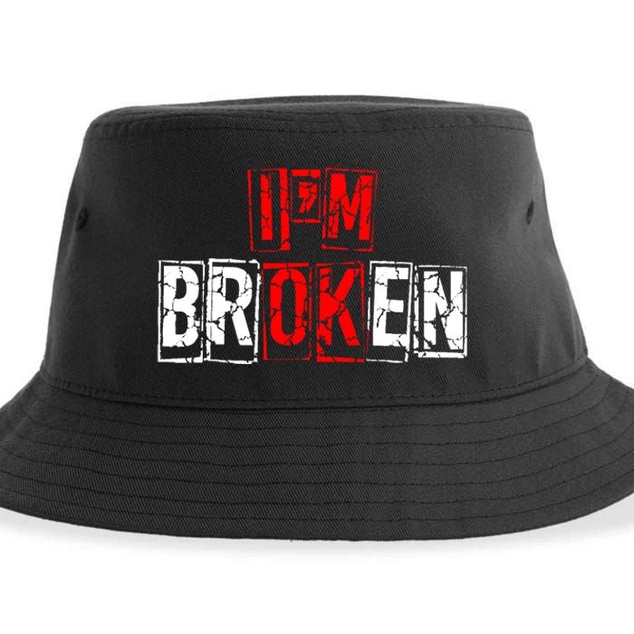 I'M Broken Invisible Illness I'M OK Broken Sustainable Bucket Hat