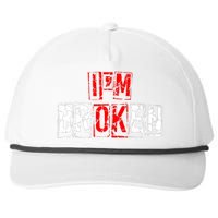 I'M Broken Invisible Illness I'M OK Broken Snapback Five-Panel Rope Hat