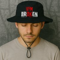 I'M Broken Invisible Illness I'M OK Broken Bucket Hat