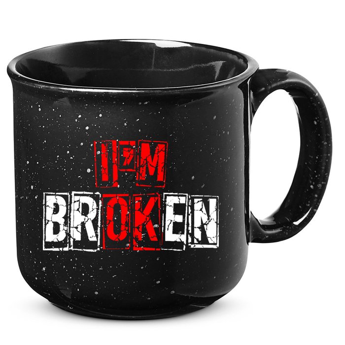 I'M Broken Invisible Illness I'M OK Broken 15oz Campfire Ceramic Mug