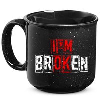 I'M Broken Invisible Illness I'M OK Broken 15oz Campfire Ceramic Mug