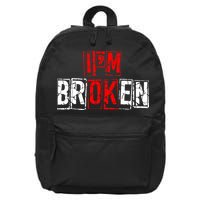 I'M Broken Invisible Illness I'M OK Broken 16 in Basic Backpack