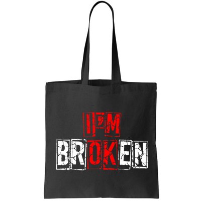 I'M Broken Invisible Illness I'M OK Broken Bag
