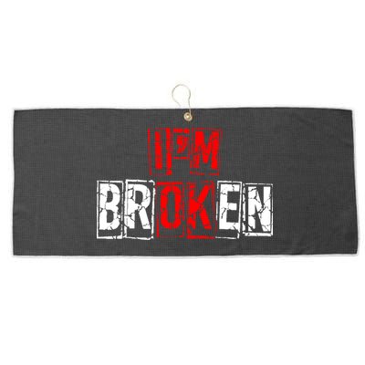 I'M Broken Invisible Illness I'M OK Broken Large Microfiber Waffle Golf Towel