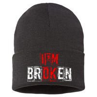 I'M Broken Invisible Illness I'M OK Broken Sustainable Knit Beanie