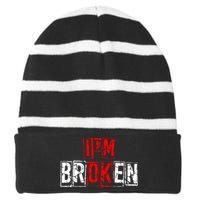 I'M Broken Invisible Illness I'M OK Broken Striped Beanie with Solid Band