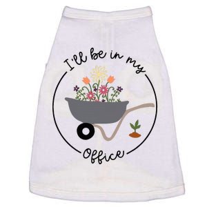 ILl Be In My Office Wheelbarrow Garden Lover Doggie Tank