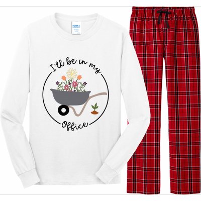 ILl Be In My Office Wheelbarrow Garden Lover Long Sleeve Pajama Set