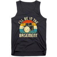 I'll Be In The Basement Drums Drummers Drum Kit Owner Tank Top