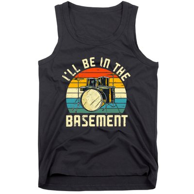 I'll Be In The Basement Drums Drummers Drum Kit Owner Tank Top