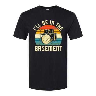 I'll Be In The Basement Drums Drummers Drum Kit Owner Softstyle® CVC T-Shirt