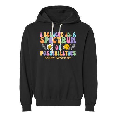 I Believe In A Spectrum Of Possibilities Autism Awareness Garment-Dyed Fleece Hoodie