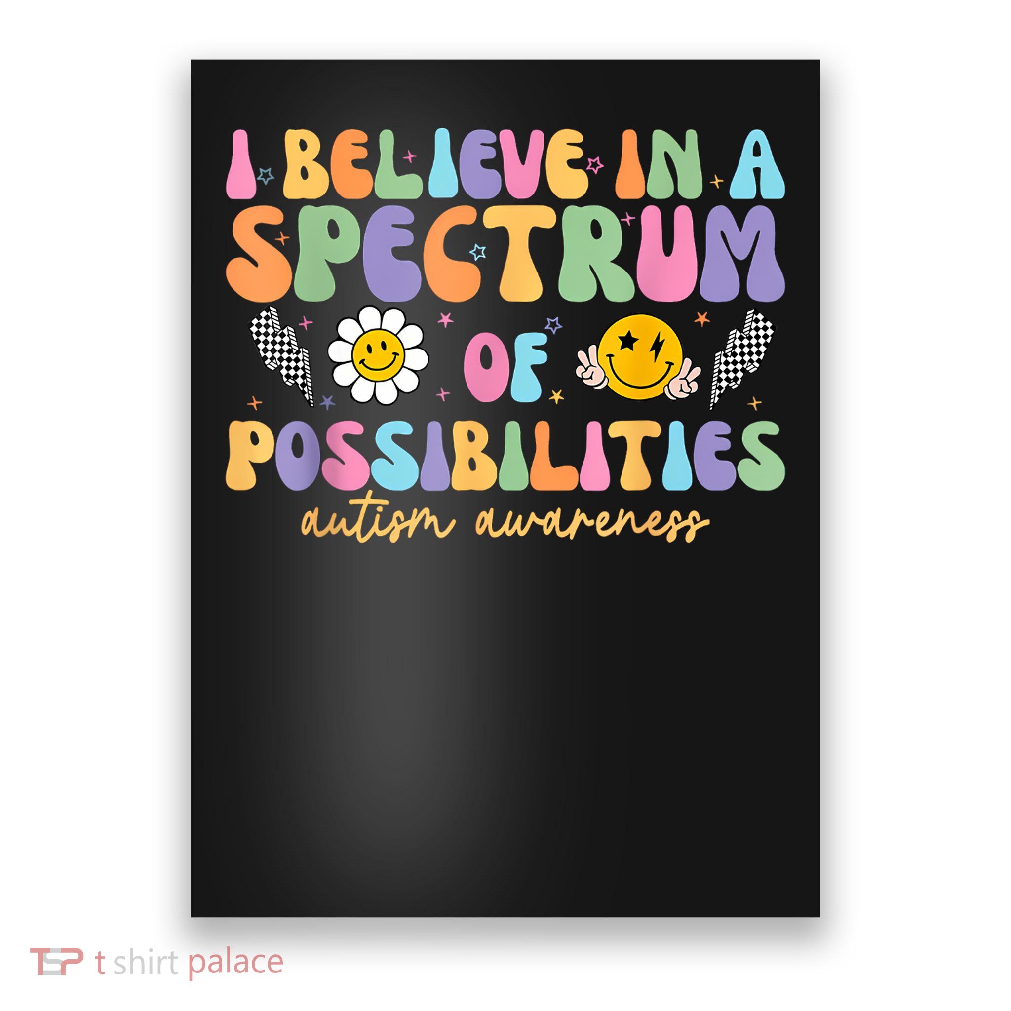 I Believe In A Spectrum Of Possibilities Autism Awareness Poster
