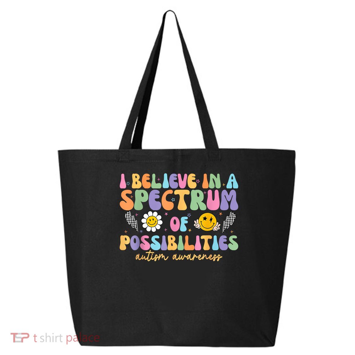 I Believe In A Spectrum Of Possibilities Autism Awareness 25L Jumbo Tote