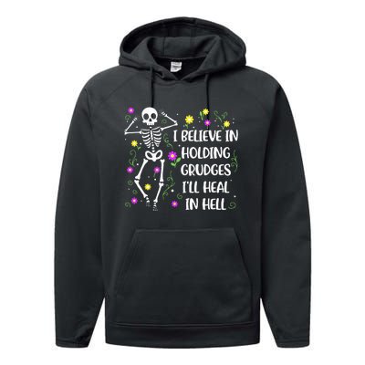 I Believe In Holding Grudges Ill Heal In Hell Performance Fleece Hoodie