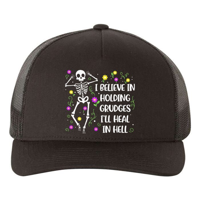 I Believe In Holding Grudges Ill Heal In Hell Yupoong Adult 5-Panel Trucker Hat