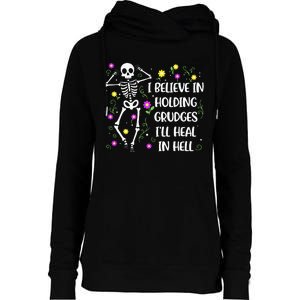 I Believe In Holding Grudges Ill Heal In Hell Womens Funnel Neck Pullover Hood