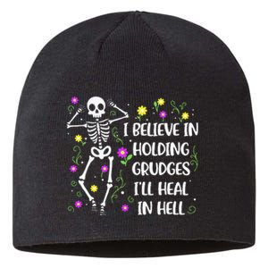 I Believe In Holding Grudges Ill Heal In Hell Sustainable Beanie