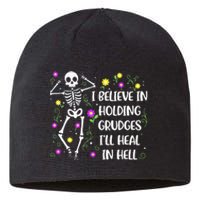 I Believe In Holding Grudges Ill Heal In Hell Sustainable Beanie