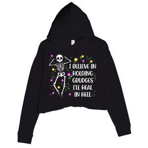 I Believe In Holding Grudges Ill Heal In Hell Crop Fleece Hoodie