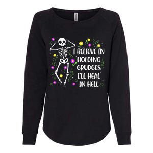 I Believe In Holding Grudges Ill Heal In Hell Womens California Wash Sweatshirt